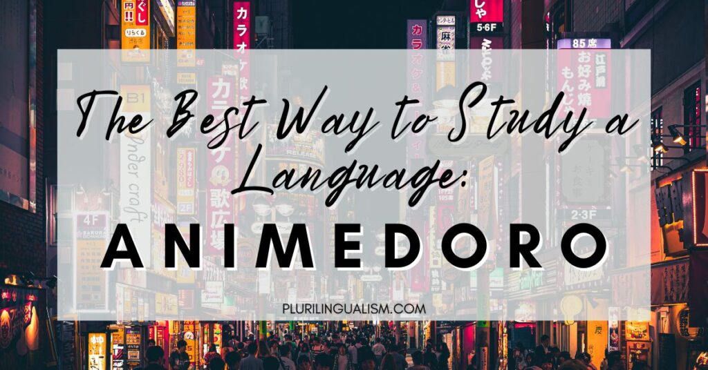 Animedoro - The best way to study a language. Plurilingualism