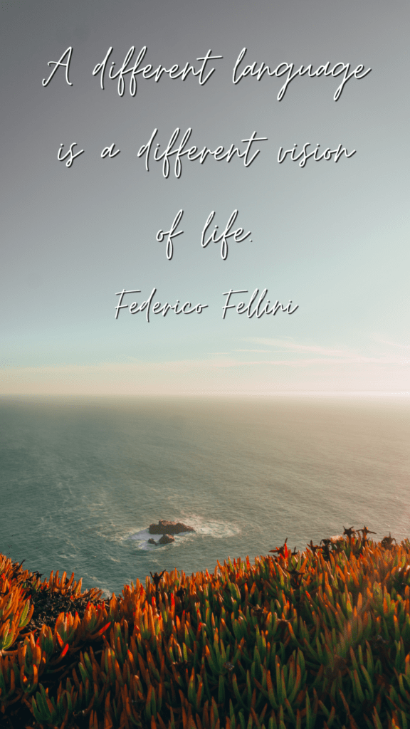 A different language is a different vision of life - Federico Fellini --- language learning quotes phone wallpaper