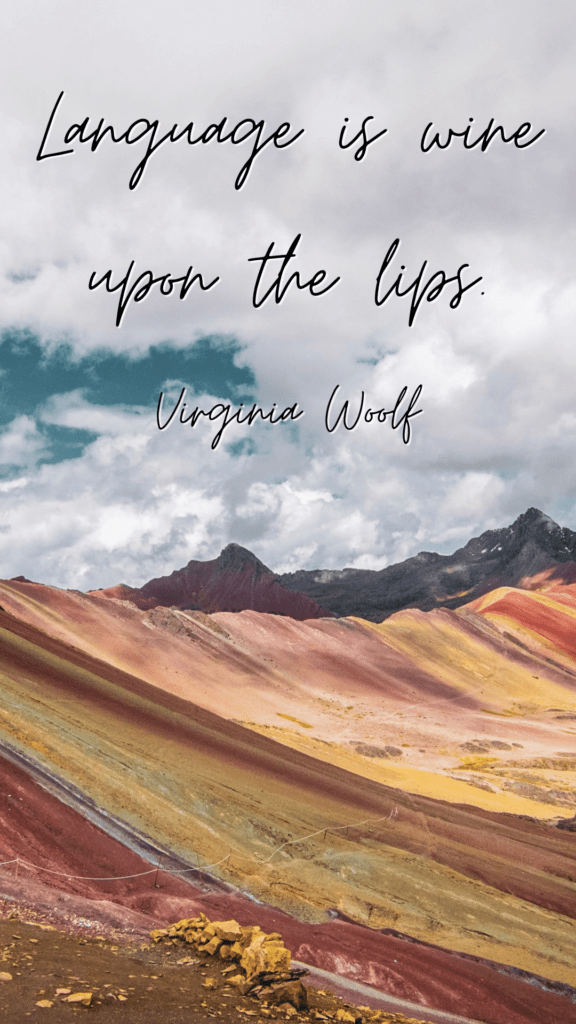 Language is wine upon the lips - Virginia Woolf --- language learning quote phone wallpaper