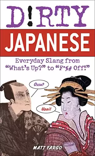D!rty Everyday Slang Series: From "What's Up?" to "F*%# Off!" (Dirty Everyday Slang)