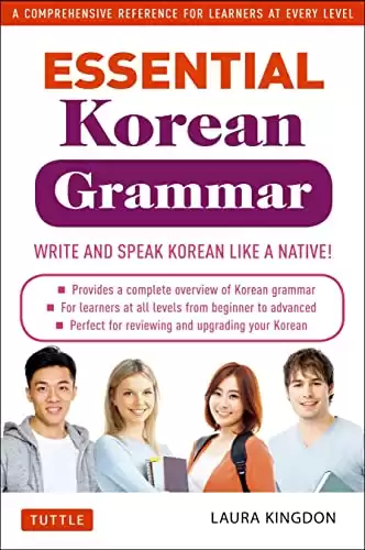 Essential Korean Grammar: Guide to Speaking and Writing Korean Fluently!