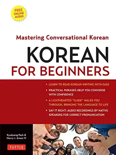 Korean for Beginners: Mastering Conversational Korean (w/Online Audio)